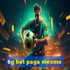 6g bet paga mesmo